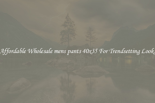 Affordable Wholesale mens pants 40x35 For Trendsetting Looks