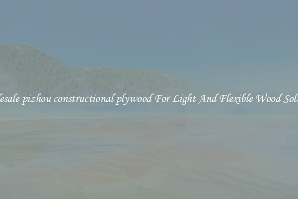 Wholesale pizhou constructional plywood For Light And Flexible Wood Solutions