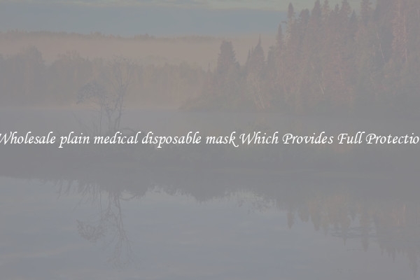 Wholesale plain medical disposable mask Which Provides Full Protection