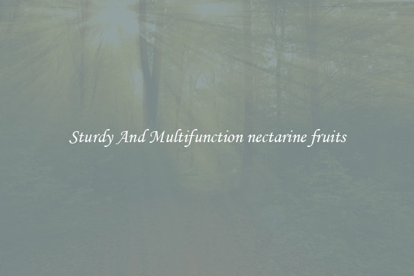 Sturdy And Multifunction nectarine fruits