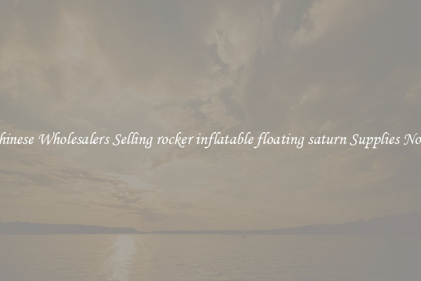Chinese Wholesalers Selling rocker inflatable floating saturn Supplies Now