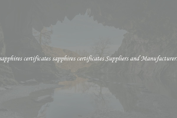 sapphires certificates sapphires certificates Suppliers and Manufacturers
