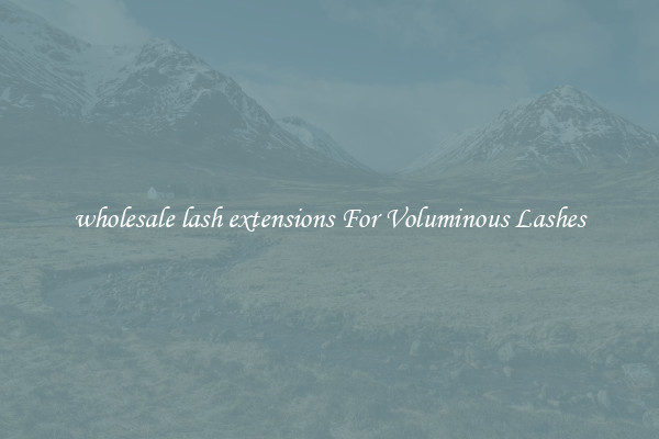 wholesale lash extensions For Voluminous Lashes