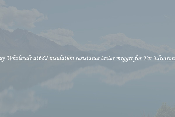 Buy Wholesale at682 insulation resistance tester megger for For Electronics