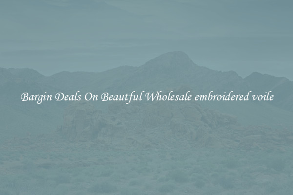 Bargin Deals On Beautful Wholesale embroidered voile