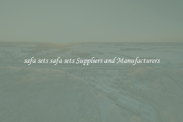 safa sets safa sets Suppliers and Manufacturers